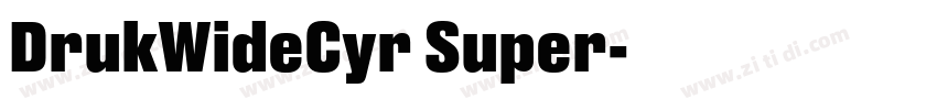DrukWideCyr Super字体转换 DrukWideCyr Super字体转换